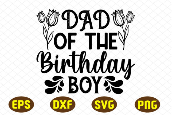 Dad of the Birthday Boy SVG Design