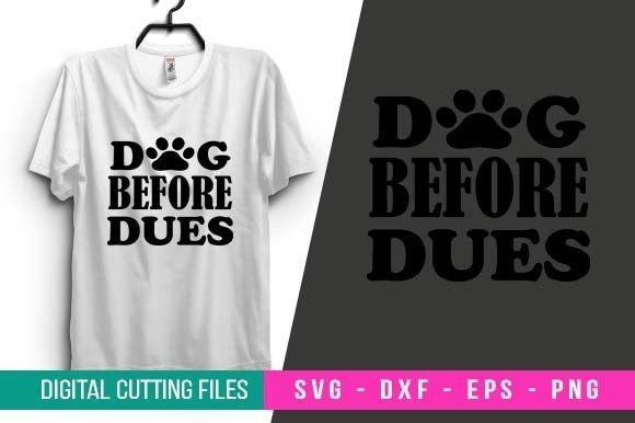 Dog Before Dues