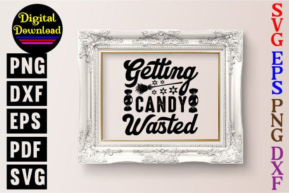 Getting Candy Wasted Svg Design