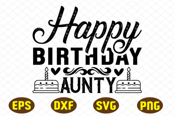 Happy Birthday Aunty Svg Design