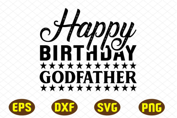 Happy Birthday Godfather Svg Design
