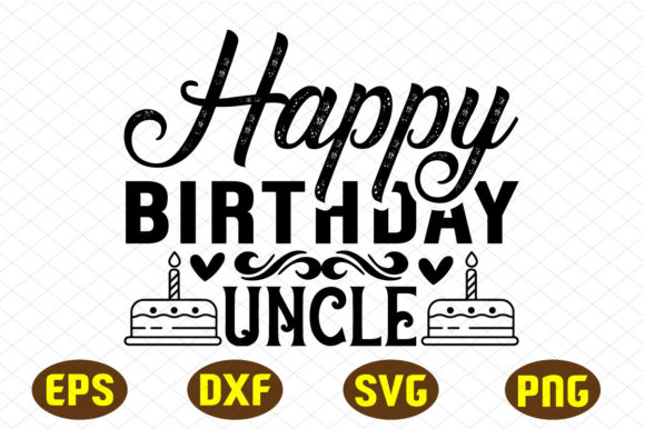 Happy Birthday Uncle Svg Design