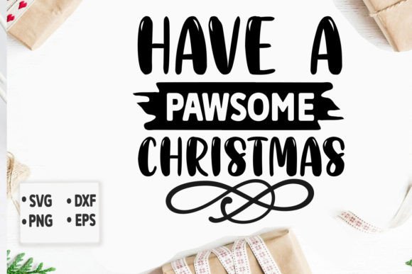 Have A Pawsome Christmas Svg