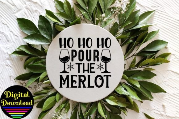 Ho Ho Ho Pour the Merlot SVG Design