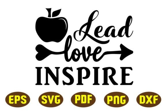 Lead Love Inspire SVG Design