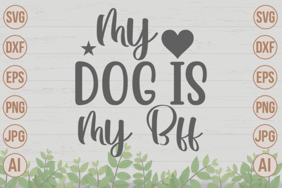 My Dog is My Bff SVG Cut File Review