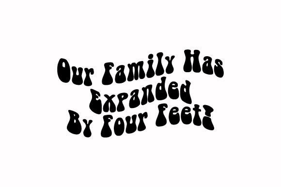 Our Family Has Expanded by Four Feet